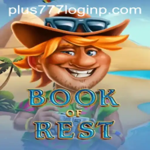 Exploring the Enchanting World of BookofRest: Plus 777 Login Experience