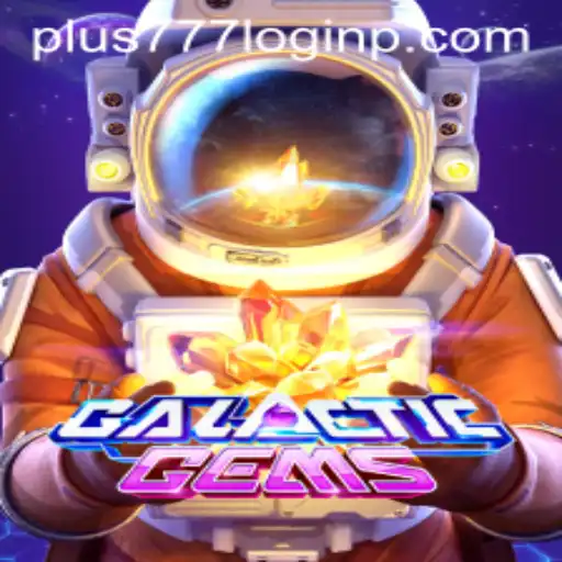 Discover the Thrilling Universe of GalacticGems and Unveil the Power of Plus 777 Login