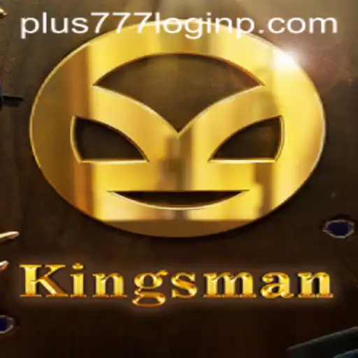 Kingsman Game and the Intrigue of Plus 777 Login