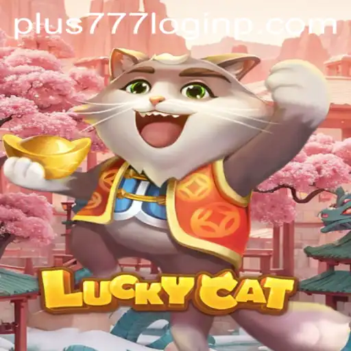 Discover the Thrilling World of LuckyCat: Your Guide to Plus 777 Login and Game Play