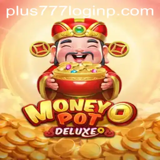 Exploring the Exciting World of MoneyPotDELUXE: Where Luck Meets Strategy