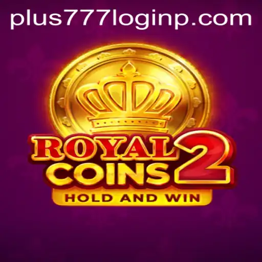 Exploring the Exciting World of RoyalCoins2 and the Innovative Plus 777 Login