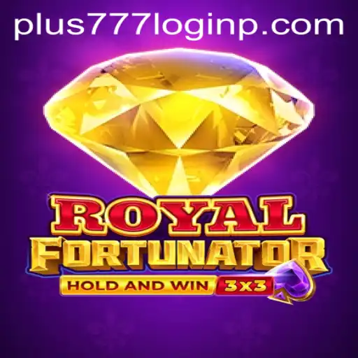 Exploring the World of Royalfort and Navigating Plus 777 Login