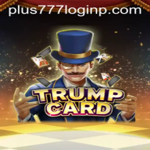 Exploring TrumpCard and the Intriguing Plus 777 Login
