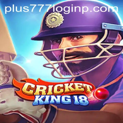 CricketKing18: Master the Game with Plus 777 Login