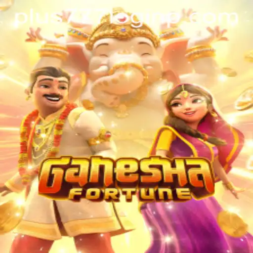 Exploring the Enchanting Universe of GaneshaFortune and the Convenience of Plus 777 Login