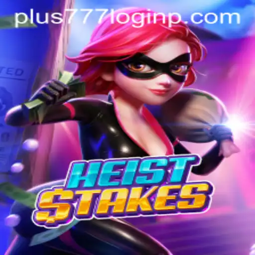 Exploring the Thrill of HeistStakes: A Comprehensive Introduction and Guide