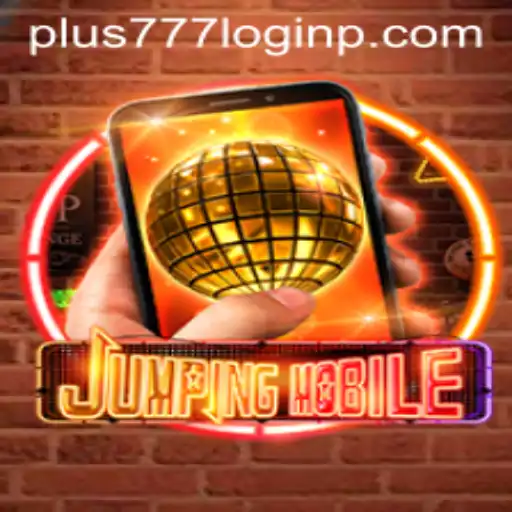 Exploring the Adventure: Jumpingmobile and the World of Plus 777 Login