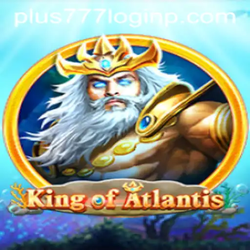 KingofAtlantis: Dive into the Depths with Plus 777 Login