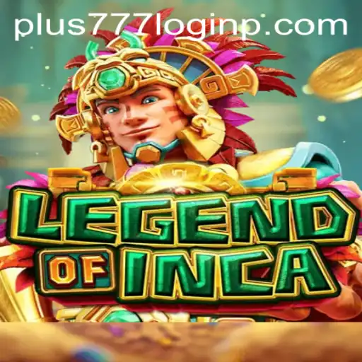 Exploring LegendofInca: A Comprehensive Guide to Gameplay and Plus 777 Login