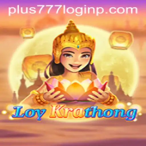 Exploring LoyKrathong - The Unique Festival Game and Plus 777 Login