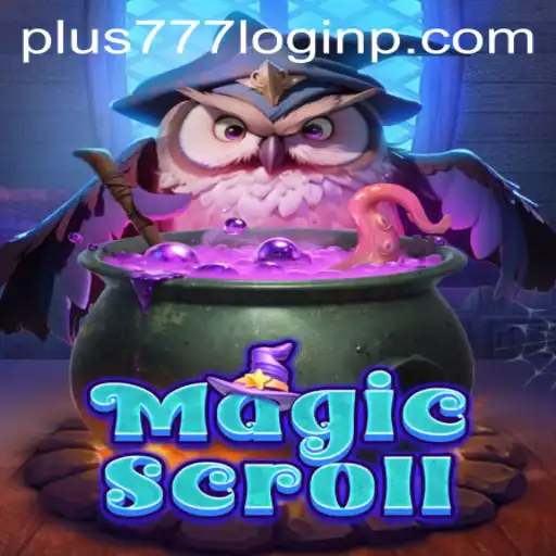MagicScroll: Unveiling the Enchanting World of Plus 777 Login