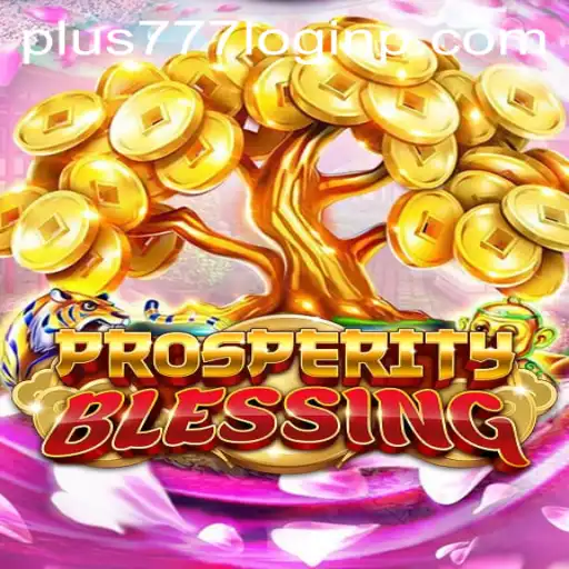 Exploring the Exciting World of ProsperityBlessing: Unveiling the Gaming Experience With Plus 777 Login